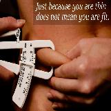 Being thin does not mean you are fit