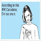 I'm Too Short According to BMI Calculator