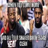 Lebron James and Dwyane Wade Like when their shaker bottles are clean