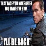 The Face You Make After Leaving the Gym